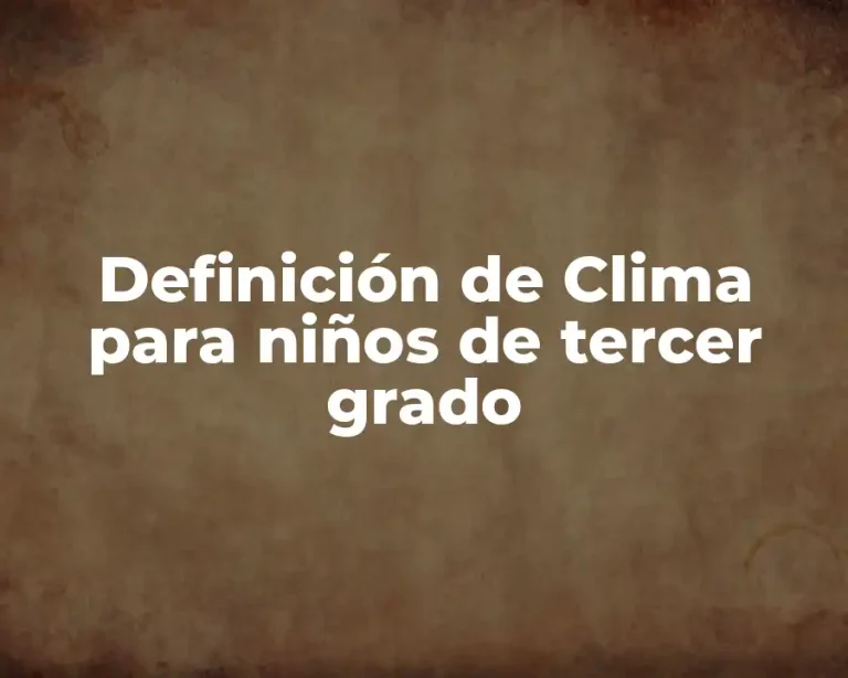 Definición de Clima para niños de tercer grado