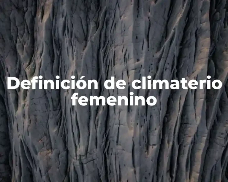 Definición de climaterio femenino