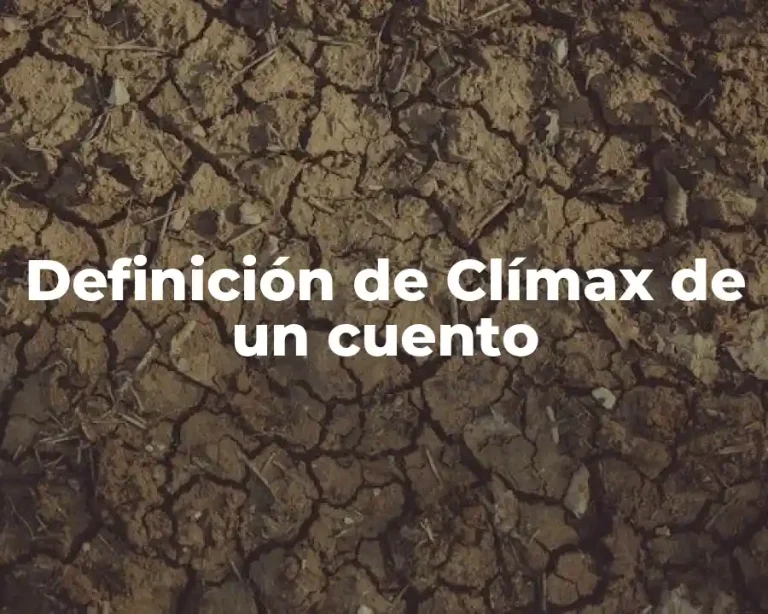 Definición de Clímax de un cuento