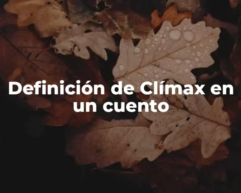Definición de Clímax en un cuento