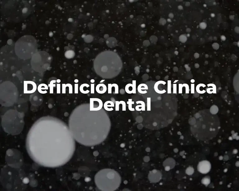 Definición de Clínica Dental