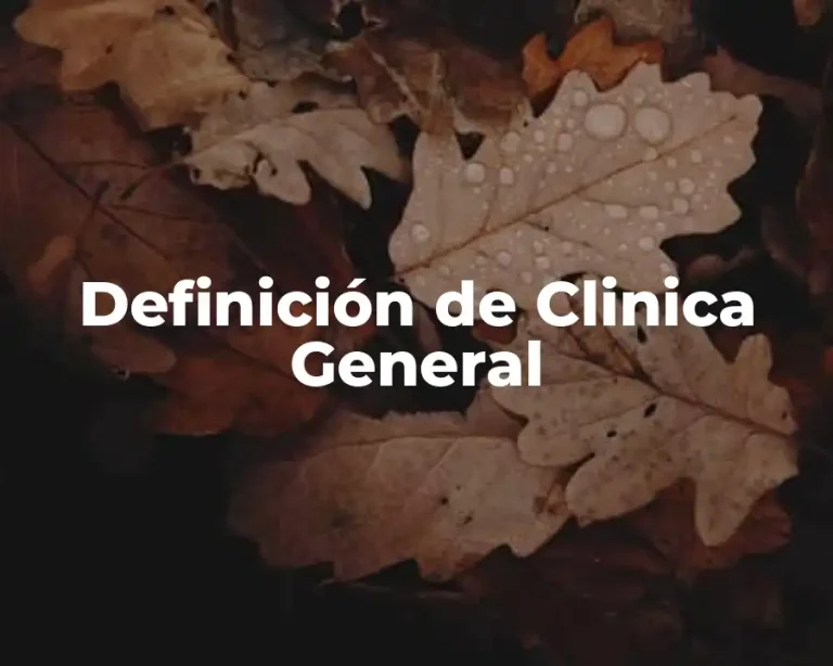 Definición de Clinica General