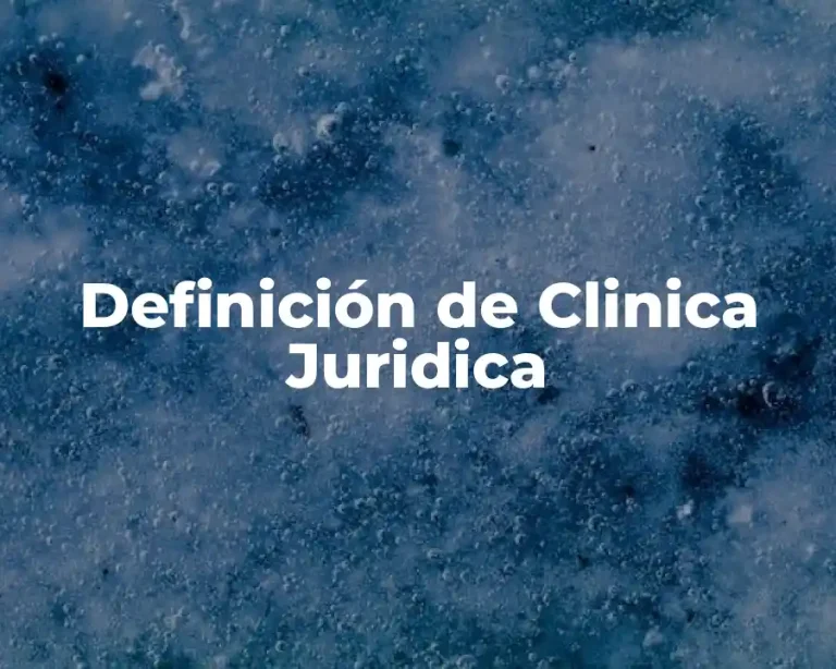 Definición de Clinica Juridica