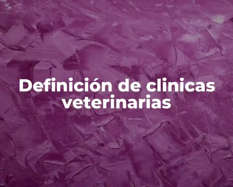 Definición de clinicas veterinarias
