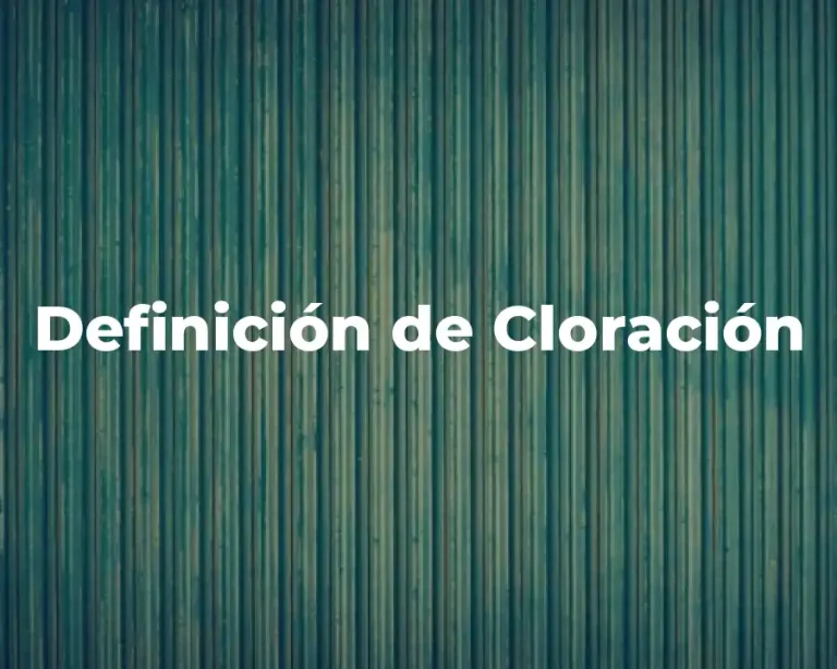 Definición de Cloración