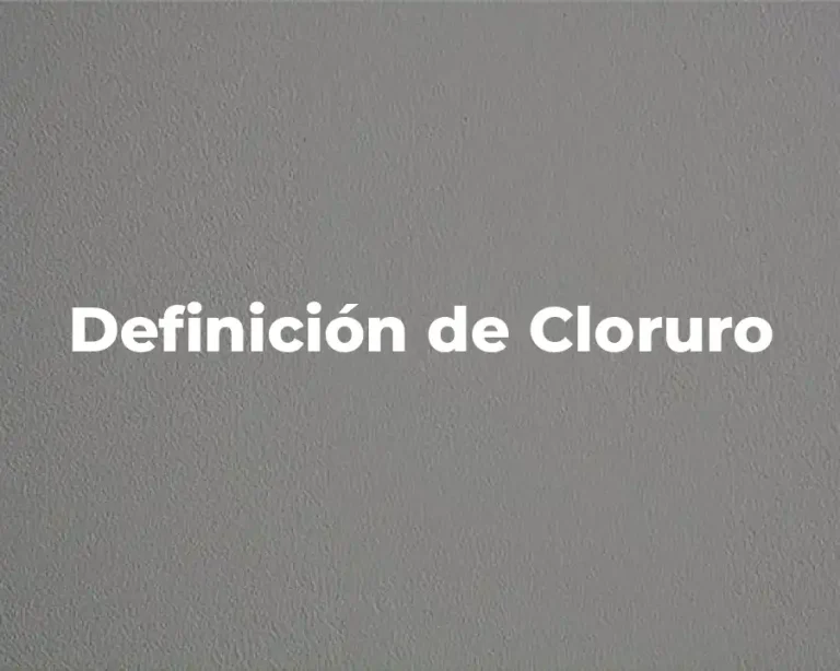 Definición de Cloruro