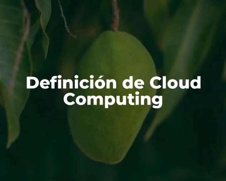 Definición de Cloud Computing