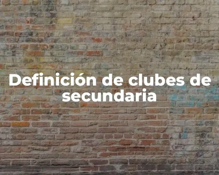 Definición de clubes de secundaria