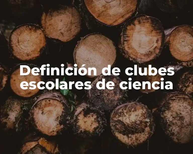 Definición de clubes escolares de ciencia