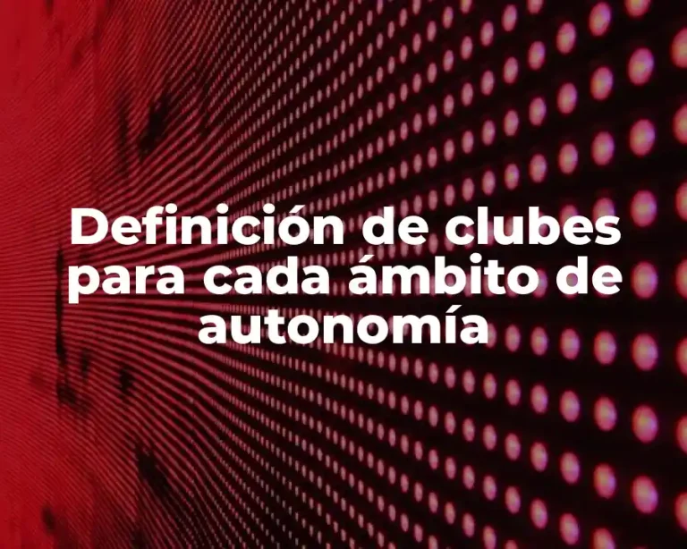 Definición de clubes para cada ámbito de autonomía