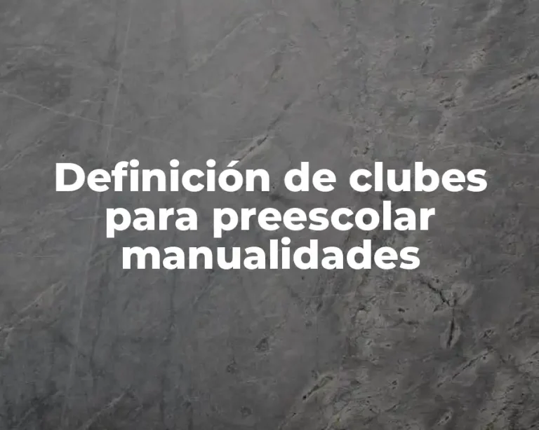 Definición de clubes para preescolar manualidades