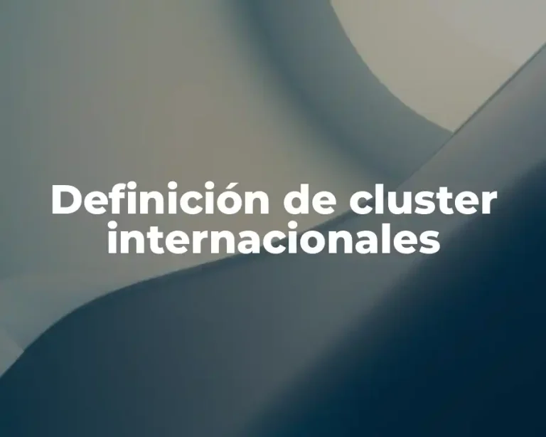 Definición de cluster internacionales