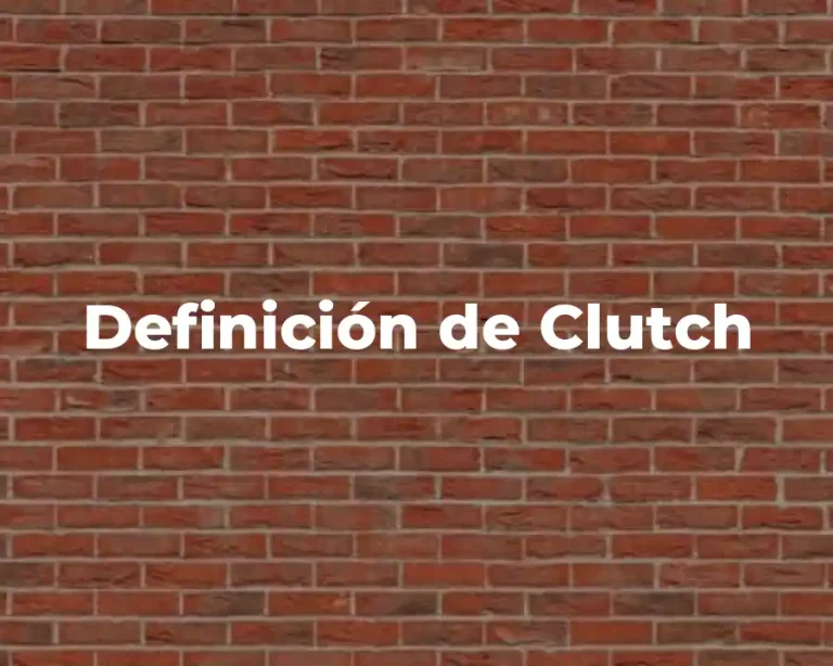 Definición de Clutch