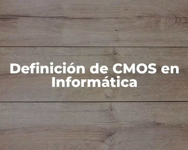 Definición de CMOS en Informática