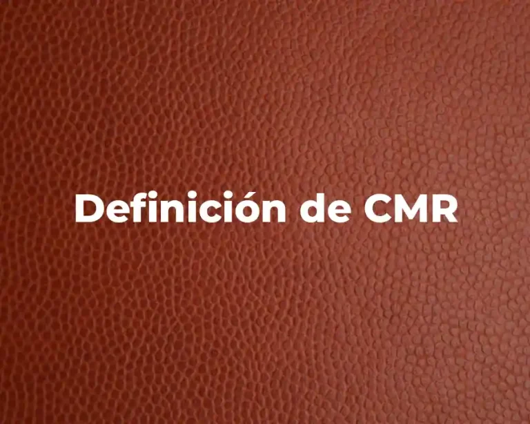 Definición de CMR