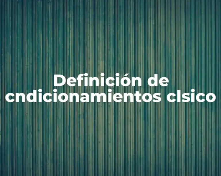 Definición de cndicionamientos clsico