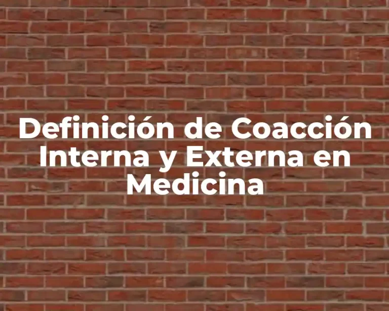 Definición de Coacción Interna y Externa en Medicina