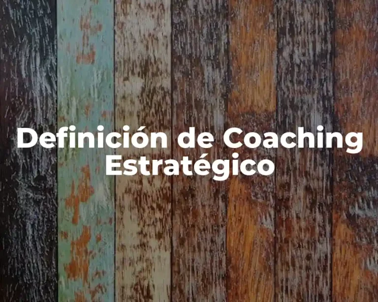 Definición de Coaching Estratégico