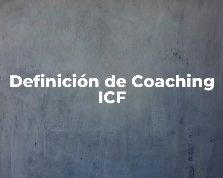 Definición de Coaching ICF