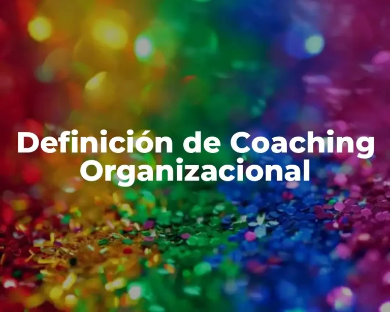 Definición de Coaching Organizacional