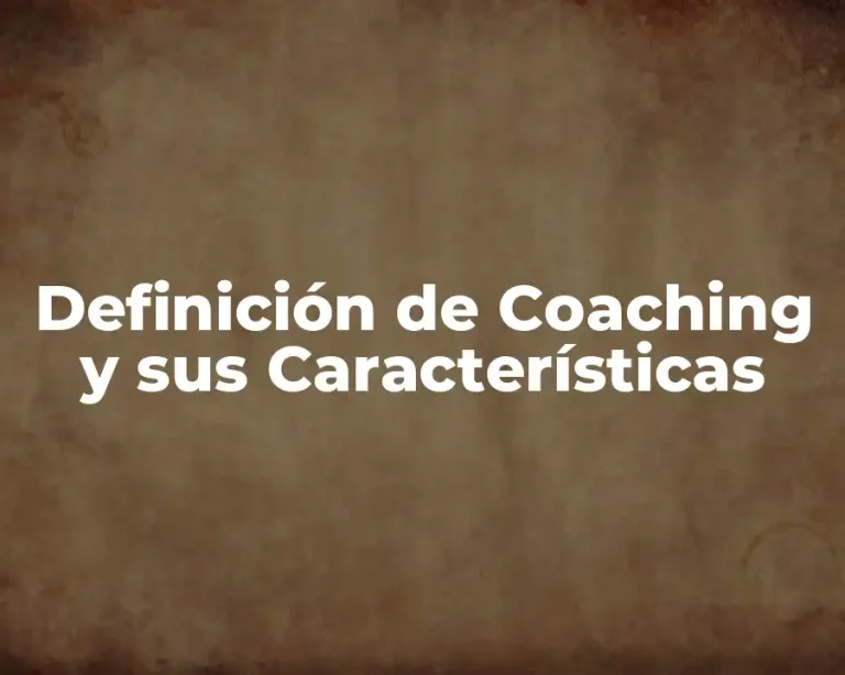 Definición de Coaching y sus Características