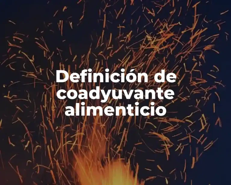 Definición de coadyuvante alimenticio