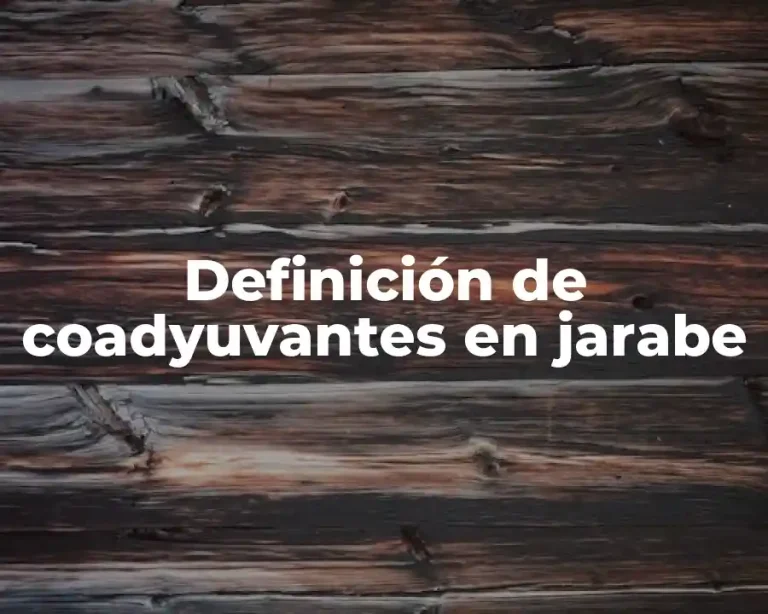 Definición de coadyuvantes en jarabe