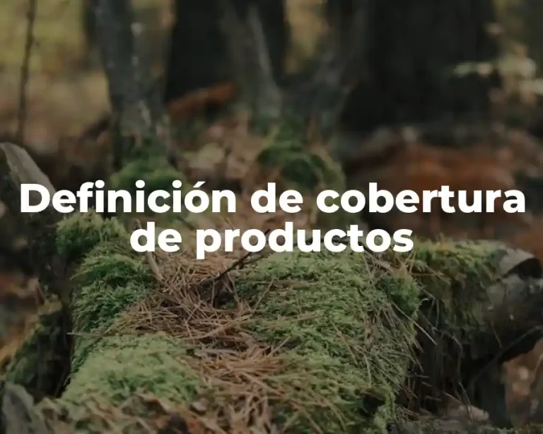 Definición de cobertura de productos