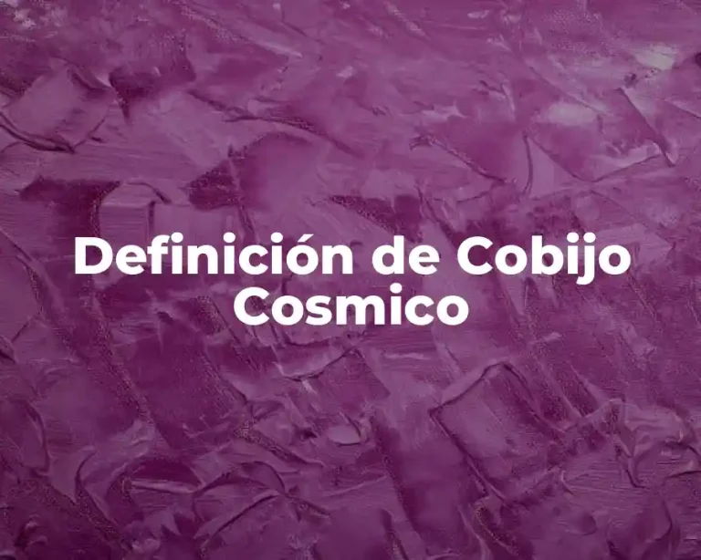 Definición de Cobijo Cosmico