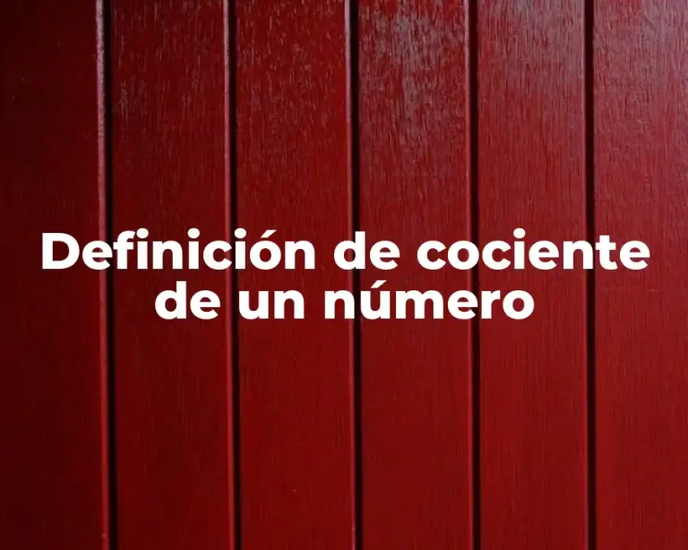 Definición de cociente de un número