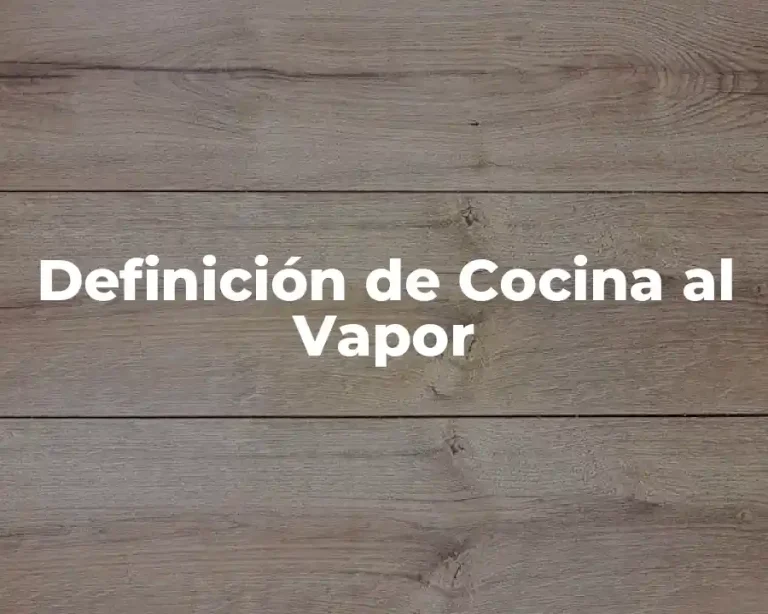Definición de Cocina al Vapor