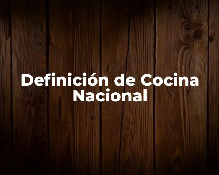 Definición de Cocina Nacional