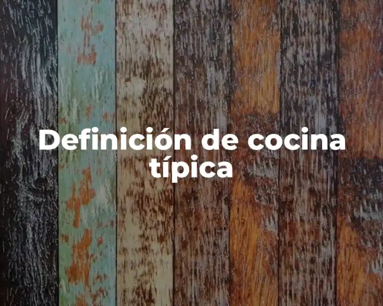 Definición de cocina típica