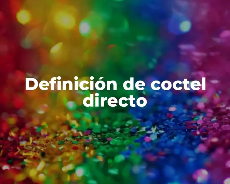 Definición de coctel directo