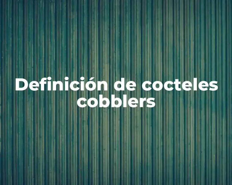 Definición de cocteles cobblers