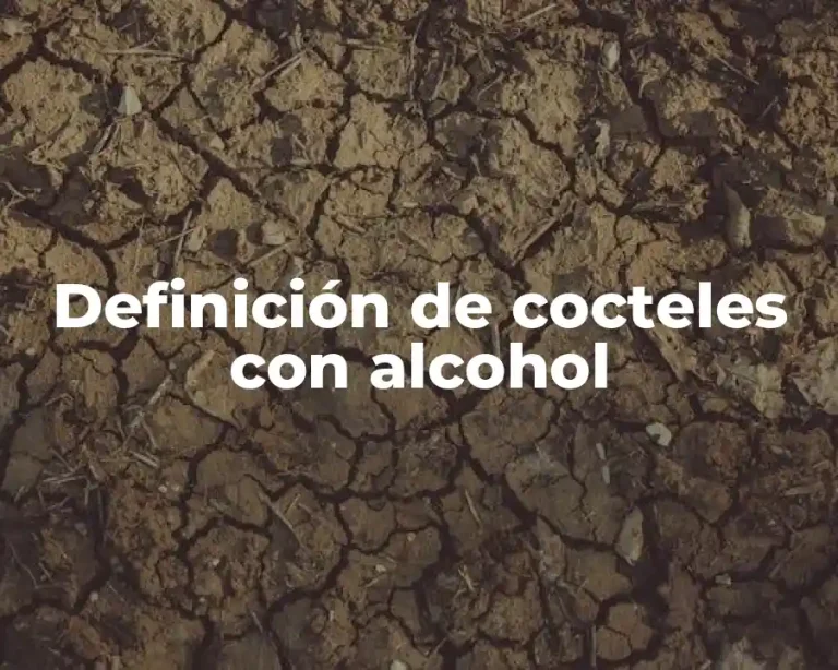 Definición de cocteles con alcohol