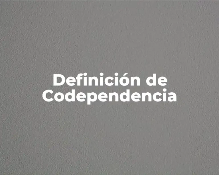 Definición de Codependencia