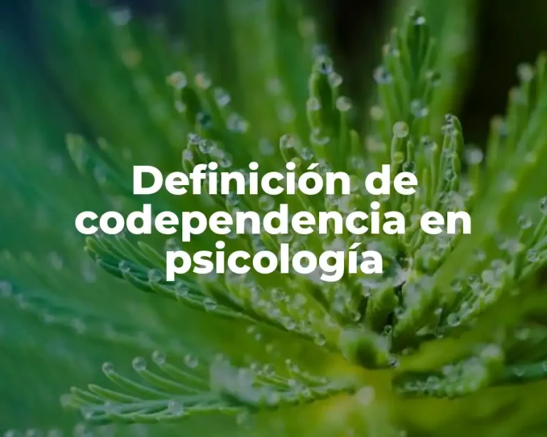 Definición de codependencia en psicología