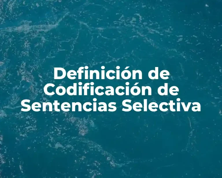 Definición de Codificación de Sentencias Selectiva