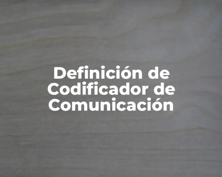 Definición de Codificador de Comunicación