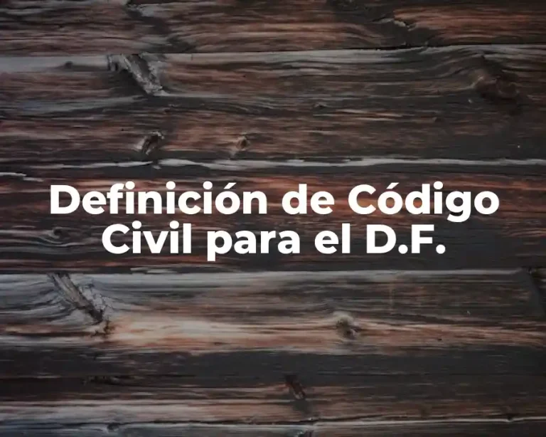 Definición de Código Civil para el D.F.