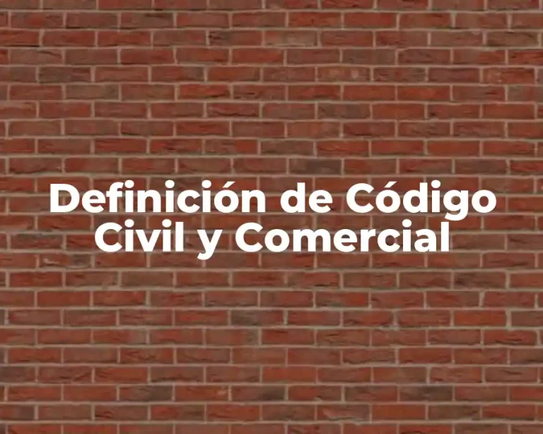 Definición de Código Civil y Comercial