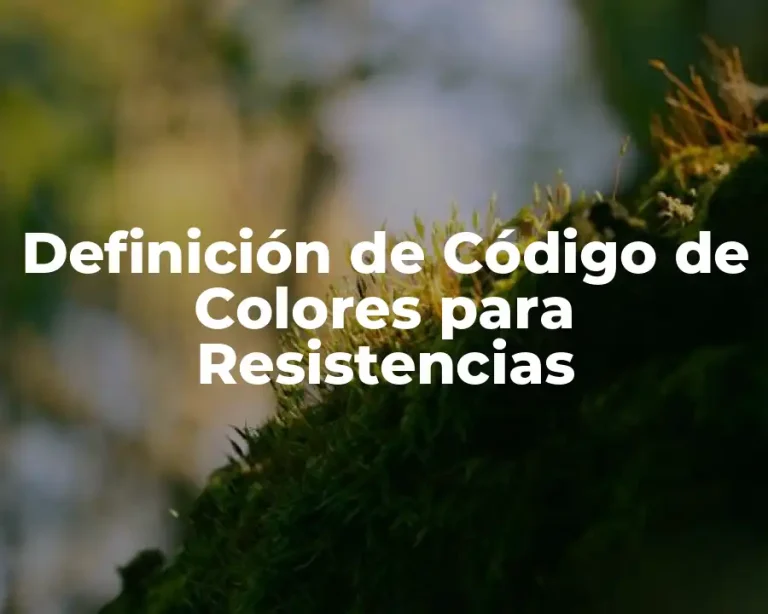 Definición de Código de Colores para Resistencias