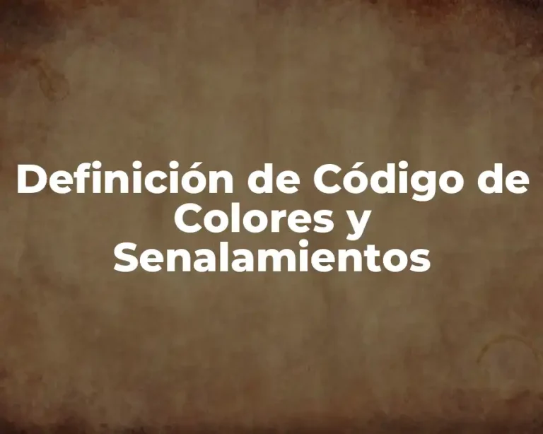 Definición de Código de Colores y Senalamientos