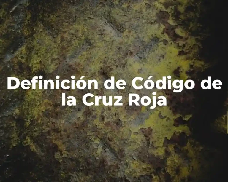 Definición de Código de la Cruz Roja