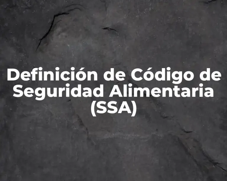Definición de Código de Seguridad Alimentaria (SSA)