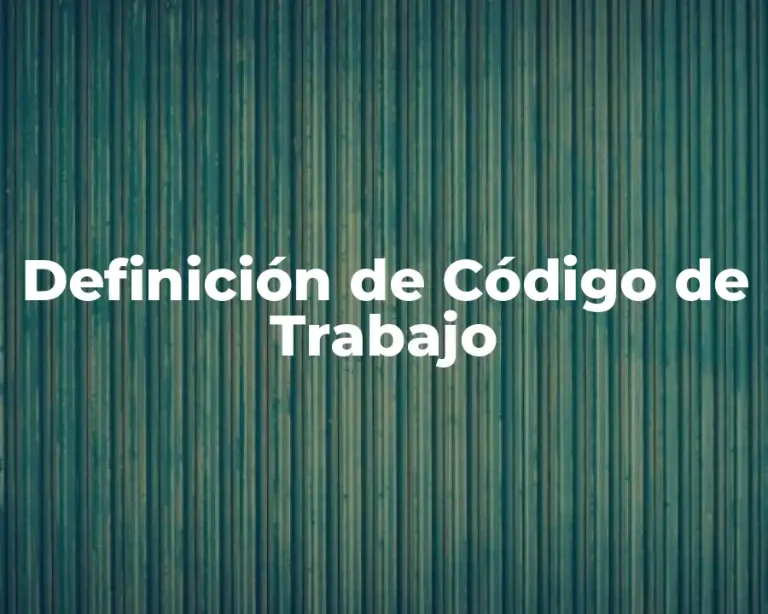 Definición de Código de Trabajo