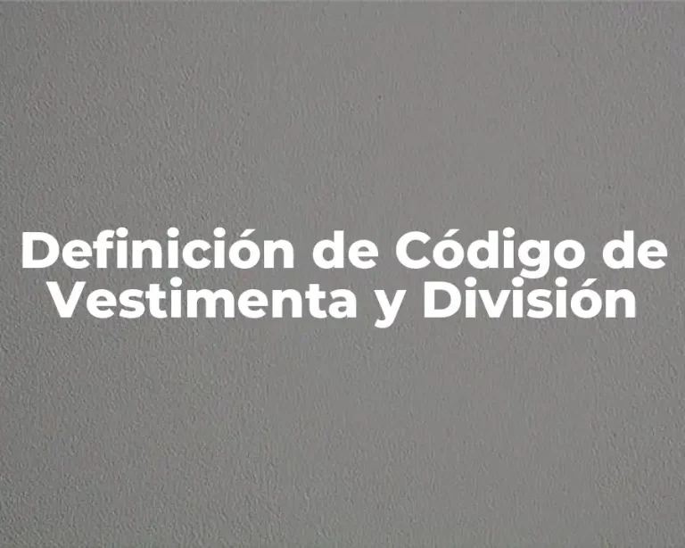 Definición de Código de Vestimenta y División