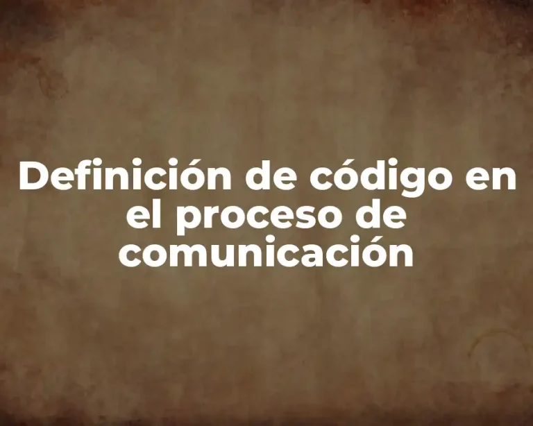 Definición de código en el proceso de comunicación