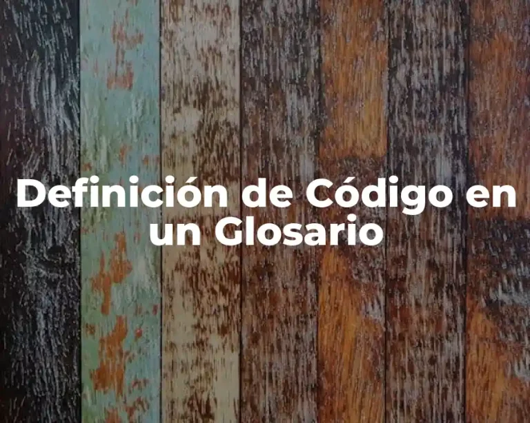 Definición de Código en un Glosario